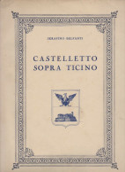 Lago Maggiore Novara+ S.Belfanti CASTELLETTO SOPRA TICINO.- I.G.I.Stucchi Milano 1938 - Alte Bücher