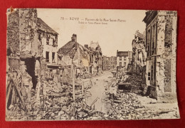 CPA Abîmée - Roye - Ruines De La Rue Saint Pierre - Roye