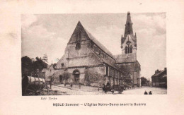 80 Somme CPA - NESLE - L'église Notre-Dame - Avant La Guerre Et Après La Guerre - 2 Cartes - - Nesle