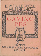 GAVINO PES - LE PIU BELLE POESIE DIALETTALI SARDE - EDIZ. NURAGHE 1951 SARDEGNA - Poëzie
