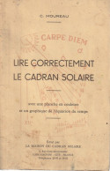 Lire Correctement Le Cadran Solaire - édité Par La Maison Du Cadran Solaire - Other & Unclassified