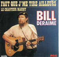 Disque 45T De Bill Deraime - Faut Que J'me Tire Ailleurs - Arglie - RCA - RGB 706 - France 1980 - Blues