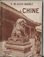 Livre > Culture > Histoire Géographie CHINE V BLASCO-IBANEZ  FLAMMARION .. 1932 OCCASION.-Etat = Voir Description - Geschiedenis