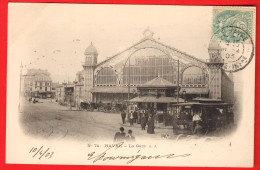 ZWT-05  Le Havre  Le Bâtiment De La GARE. ANIME. Cachet Frontal 1905 Dos Simple, Circ. 1903 - Bahnhof