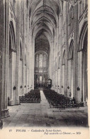 FRANCE - 37 - Tours - Cathédrale Saint-Gatien - Nef Centrale Et Chœur - Carte Postale Ancienne - Tours