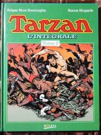 Edgar Rice Burroughs / Burne Hogarth - TARZAN - L' INTÉGRALE - Tome 2 - Éditions Soleil - ( EO 1993 ) . - Tarzan