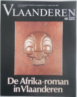 De Afrika-roman In Vlaanderen - Themanummer 225 Tijdschrift VLAANDEREN 1989 Post Kolonisatie / De Zwarte Vrouw / Congo - Sonstige & Ohne Zuordnung