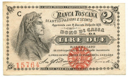 2 LIRE BANCA TOSCANA DI ANTICIPAZIONI E SCONTO FIRENZE 24/04/1870 SUP- - Autres & Non Classés