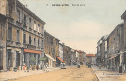 CPA 42 GRAND CROIX / RUE DE LYON - Autres & Non Classés