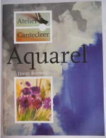 AQUAREL - Jenny Rodwell / Atelier Cantecleer 1993 Kleur Techniek Materiaal Textiel Landschap Opspannen Schilderkunst - Sachbücher