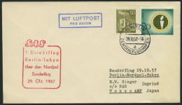 ERST-UND ERÖFFNUNGSFLÜGE 29.10.57, Berlin-Tokyo, 1. Direktflug über Den Nordpol, Prachtbrief - Storia Postale