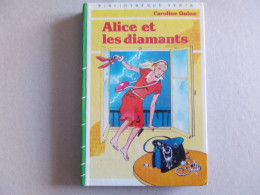 ALICE ET LES DIAMANTS - Bibliothèque Verte