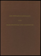 PHIL. LITERATUR Die Postgeschichte Von Braunschweig Und Hannover Im Rahmen Ihrer Postgeschichte, 1981, Hans A. Weidlich, - Philatelie Und Postgeschichte