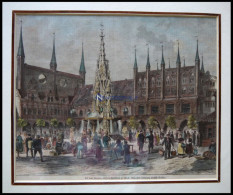 LÜBECK: Der Neue Brunnen Auf Dem Marktplatz, Kolorierter Holzstich Nach Geißler Um 1880 - Estampes & Gravures