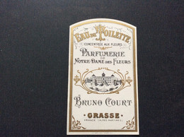 ETIQUETTE DE PARFUM  EAU DE TOILETTE  Parfumerie Notre Dame Des Fleurs  BRUNOT COURT  Grasse - Etiquettes