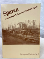 Spuren Vom Kurzen Leben Des Gotthold Sperl. - Biografía & Memorias