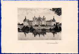 11728.FRANCE. CHATEAU DE CHAMBORD ORIGINAL ETCHING. OVERALL SIZE 18.8 X 13, PICTURE SIZE 10.7 X 8, SIGNED LOWER RIGHT - Radierungen