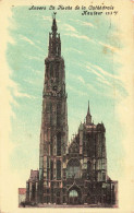 BELGIQUE - Anvers - La Flèche De La Cathédrale - Hauteur 123m - Colorisé -  Carte Postale Ancienne - Antwerpen