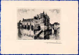 11729.FRANCE. CHATEAU DE CHENONCEAUX ORIGINAL ETCHING. OVERALL SIZE 18.8 X 13, PICTURE SIZE 10.7 X 8, SIGNED LOWER RIGHT - Etchings