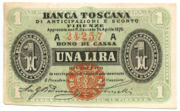 1 LIRA BANCA TOSCANA DI ANTICIPAZIONI E SCONTO FIRENZE 24/04/1870 SUP- - Andere & Zonder Classificatie