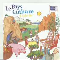 LE PAYS CATHARE A COLORIER LA REGION LANGUEDOC ROUSSILLON - Languedoc-Roussillon