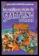"Les Meilleurs Récits De STARTLING STORIES", Pésenté Par J. SADOUL - Ed. J'AI LU N° 784 - 1977. - J'ai Lu