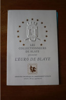 L'EURO De BLAYE 4 Billets  De La Banque Des Collectionneurs De Blaye 1996 Sous Pochette - Zonder Classificatie