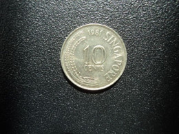 SINGAPOUR : 10 CENTS   1981    KM 3      SUP+ - Singapour