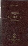 Charles Bigarne. Histoire De Chorey Et De Ses Seigneurs I Et II. - Bourgogne
