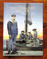 Chasseurs D'écume Tome 3 "1913, Le Patrone De Pêche" EO Dédicacée. - Autographs