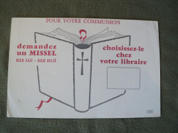 BUVARD DEMANDEZ UN MISSEL CHOISISSEZ LE CHEZ VOTRE LIBRAIRE POUR VOTRE COMMUNION. - R