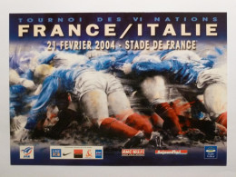 RUGBY - TOURNOI DES 6 NATIONS - MELEE - FRANCE ITALIE 2004 - STADE DE FRANCE - FFR - Carte Publicitaire - Rugby