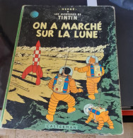 TINTIN  ON A MARCHE SUR LA LUNE - Hergé