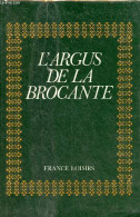 L'argus De La Brocante. - Duget Bernadette - 1977 - Interieurdecoratie