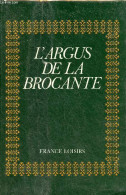 L'argus De La Brocante. - Duget Bernadette - 1977 - Home Decoration