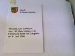 Festakt Zum Jubiläum Des 150. [hundertfünfzigsten] Geburtstags Von Ferdinand Graf Von Zeppelin : Am 8. Juli 19 - Verkehr