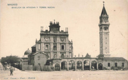 ESPAGNE - Madrid - Basilica De Atocha Y Torre Nueva - Carte Postale Ancienne - Madrid