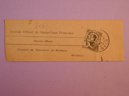 DA10  INDOCHINE   SUR BANDE JOURNAL 1909 TONKIN  BORDEAUX FRANCE+AFFR. INTERESSANT+++ - Covers & Documents