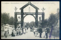 Cpa Du 18 Henrichemont Fêtes Des 15 Et 16 Août 1908 -- Arc De Triomphe Place Dauphine    JUI23-27 - Henrichemont