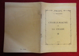 1939 Charlemagne à La Chasse Et Bison Par Georges Halleux Brochure Sans éditeur 15.5x21cm 20 Pages - Caccia/Pesca