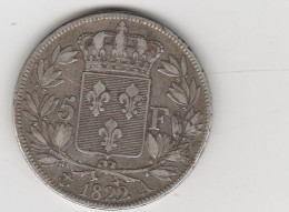 -  MONNAIE 5 FR 1822 A LOUIS XVIII ROI DE FRANCE En Argent Poids 25 Grammes - 5 Francs