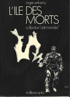 ANTI-MONDES N°1 - ZELAZNY - L'ILE DES MORTS - 1972 - Opta