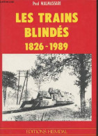 Les Trains Blindés (1826-1989) - Malmassari Paul - 1989 - Chemin De Fer & Tramway