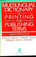 Multilingual Dictionary Of Printing And Publishing Terms - English - French - Spanish - Italian - German - Dutch - Swedi - Dictionaries