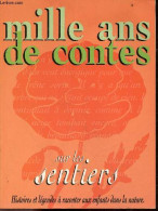 Mille Ans De Contes Sur Les Sentiers - Histoires Et Legendes A Raconter Aux Enfants Dans La Nature - Louis Espinassous, - Cuentos