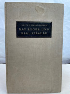 Max Reger Und Karl Straube : Im Auftr. Von Anton Kippenberg F. D. Leipziger Bibliophilen-Abend Zum 3. Mai 1929 - Música