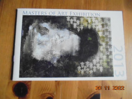 Masters Of Art Exhibition 2013 : May 7-24 Library Annex Gallery, California State University Sacramento - Belle-Arti