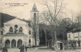 FRANCE - Ax Le Thermes - L'Eglise Et Le Café De La Paix - Carte Postale Ancienne - Ax Les Thermes