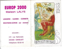 49 - CHOLET - T.Beau Petit Calendrier 1983 " Europ 2000 , Maison LALYS Lingerie/Corsets/ Gaines  , Rue Nationale " - Small : 1981-90