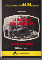 1940-45 La Bataille Des Ardennes   Le Choc Des Armes - 1939-45